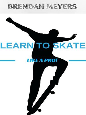 cover image of Learn to Skate Like a Pro!